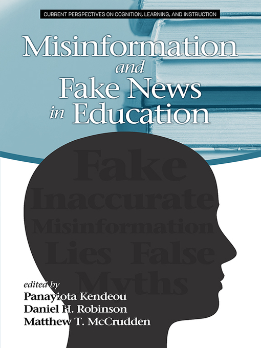 Title details for Misinformation and Fake News in Education by Panayiota Kendeou - Available